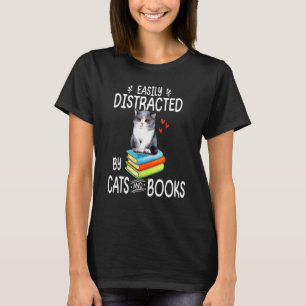 Easily Distracted By Cats And Books Cat  Book T-Shirt