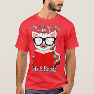 Easily Distracted By Cats And Books Cats And Books T-Shirt