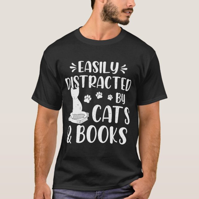 Easily Distracted By Cats And Books Cute Cat And B T-Shirt (Front)