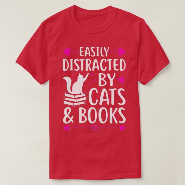 Easily Distracted By Cats And Books - Cute Cat & B T-Shirt (Design Front)