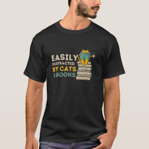 Easily Distracted By Cats And Books Funny Book Cat T-Shirt