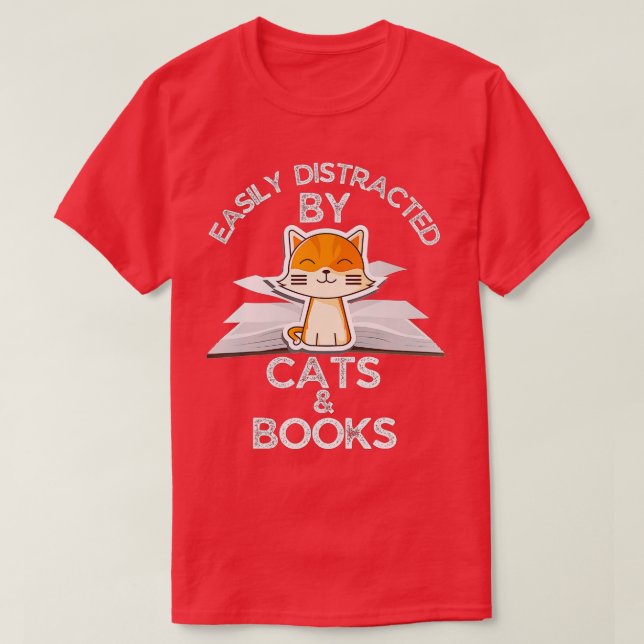 Easily Distracted By Cats and Books Funny Cat Love T-Shirt (Design Front)