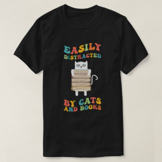 Easily Distracted By Cats And Books groovy funny  T-Shirt