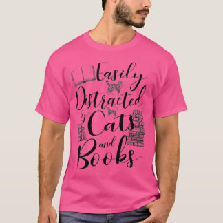 Easily Distracted by Cats and Books Reader Lover G T-Shirt
