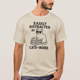 Easily Distracted by Cats and Books T-Shirt
