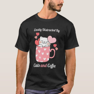 Easily Distracted by Cats And Coffee Graphic T-Shirt