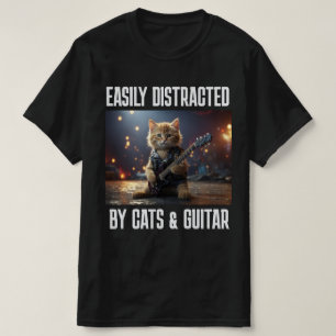 EASILY DISTRACTED BY CATS AND GUITAR T-Shirt