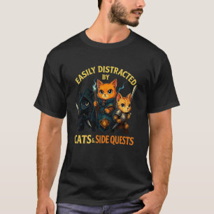 Easily Distracted by Cats and Side Quests RPG Game T-Shirt