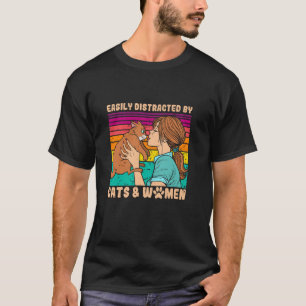 Easily Distracted By Cats And Women Funny For Lesb T-Shirt