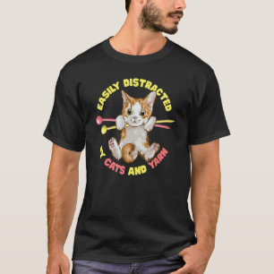 Easily Distracted By Cats and Yarn Cat Knitting T-Shirt
