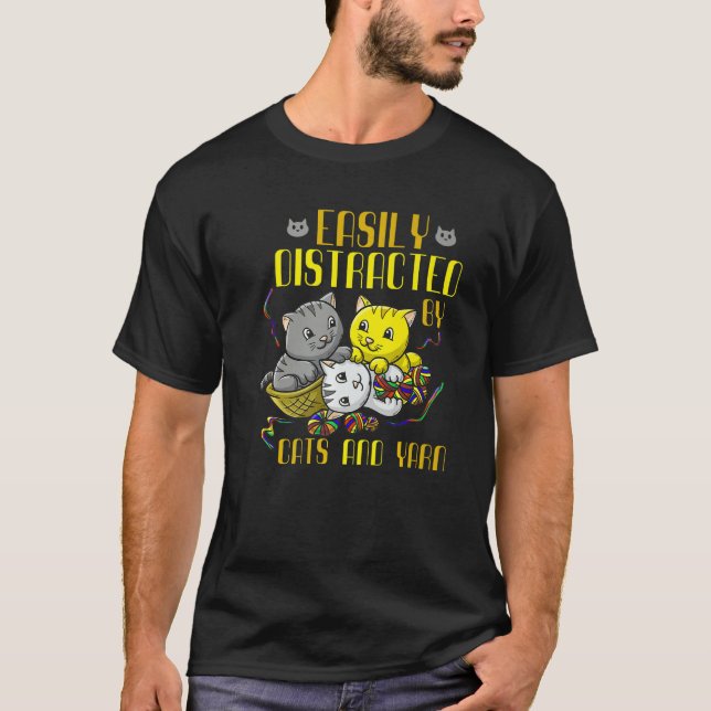 Easily Distracted By Cats And Yarn Cat Owner Croch T-Shirt (Front)