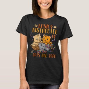 Easily Distracted By Cats And Yarn Crochet Cat Whi T-Shirt
