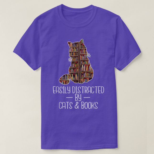 Easily Distracted by Cats & Books Lover Book Nerd  T-Shirt (Design Front)