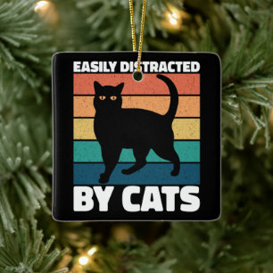 Easily Distracted By Cats Cute Kitten Cat Owner Ceramic Ornament