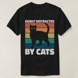 Easily Distracted By Cats Cute Kitten Cat Owner  T-Shirt