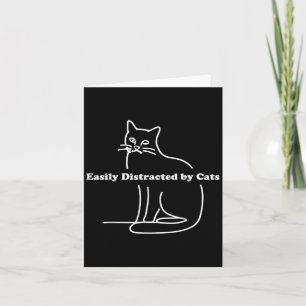 Easily Distracted By Cats Funny Card