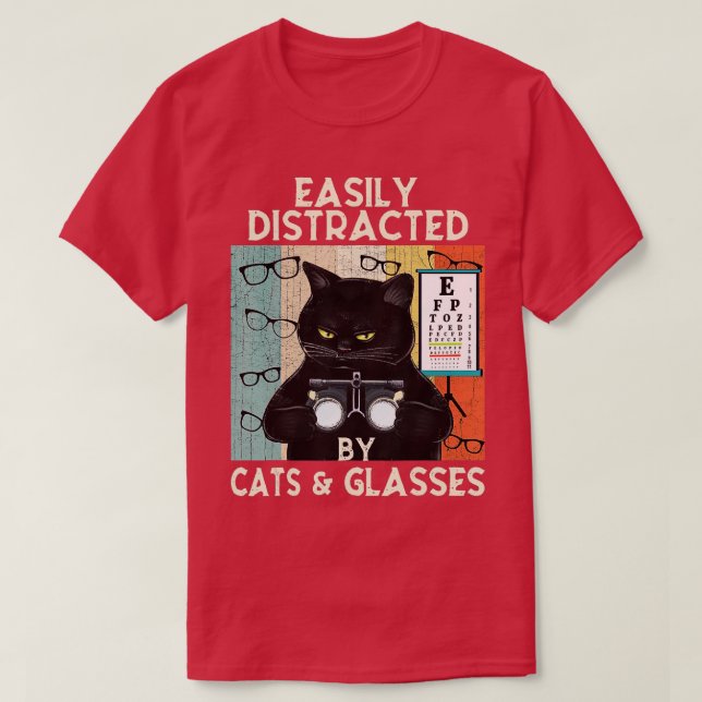 Easily Distracted By Cats & Glasses - Funny Optome T-Shirt (Design Front)