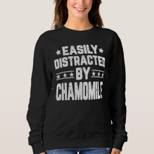 Easily Distracted By Chamomile Flower Sweatshirt
