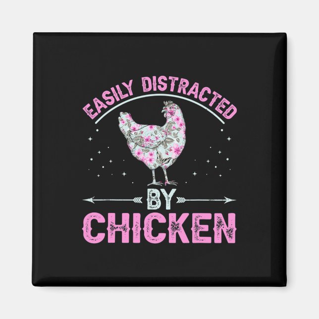 Easily Distracted By Chickens - Funny Chicken Whis Magnet (Front)