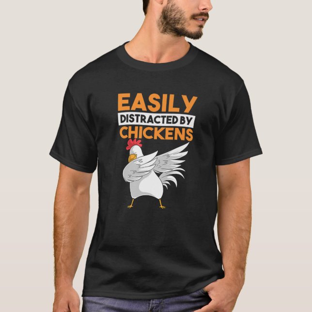 Easily Distracted By Chickens Funny Dabbing Dab Fa T-Shirt (Front)