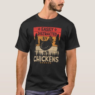 Easily distracted by Chickens Harvest Farming Barn T-Shirt