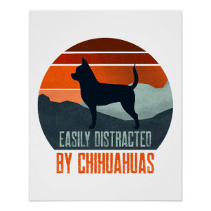 Easily Distracted By Chihuahuas Dog Walking Poster