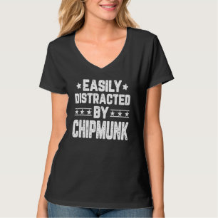 Easily Distracted By Chipmunk Rodents T-Shirt