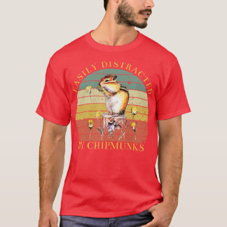 Easily Distracted By Chipmunks T-Shirt