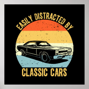 Easily Distracted By Classic Cars Poster