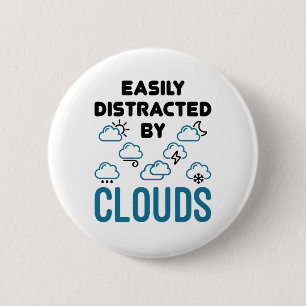 Easily Distracted by Cloud Meteorology Weather 6 Cm Round Badge