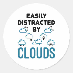 Easily Distracted by Cloud Meteorology Weather Classic Round Sticker