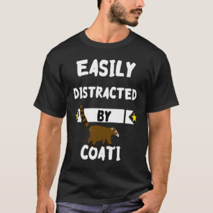 Easily Distracted By Coati Wildlife Coatimundi Rac T-Shirt