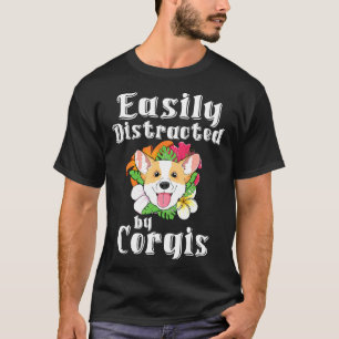 Easily Distracted By Corgis Floral Flowers Dog Mam T-Shirt