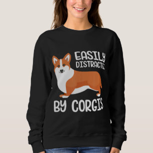Easily Distracted By Corgis For Gog Sweatshirt