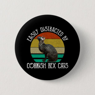 Easily Distracted By Cornish Rex Cats 6 Cm Round Badge
