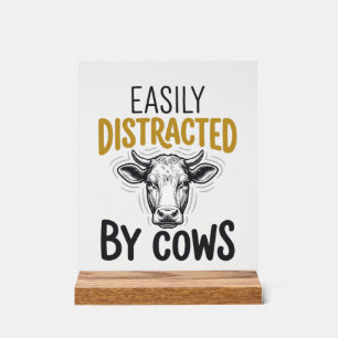 Easily Distracted By Cows Funny Cow Lover Shirt_1 Acrylic Sign