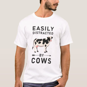 Easily Distracted By Cows - Funny T-Shirt