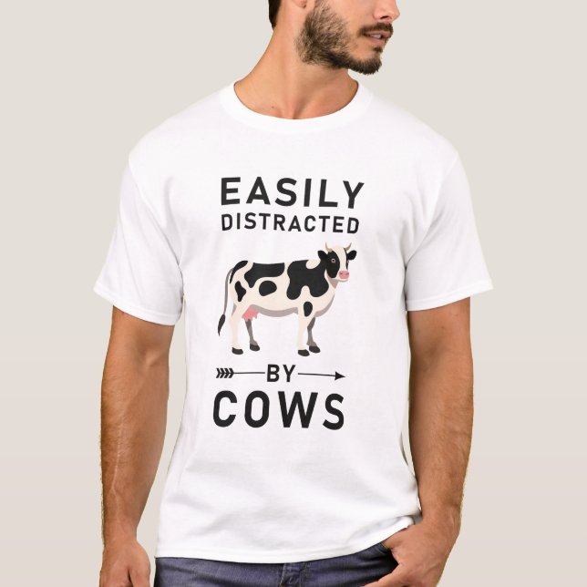 Easily Distracted By Cows - Funny T-Shirt (Front)
