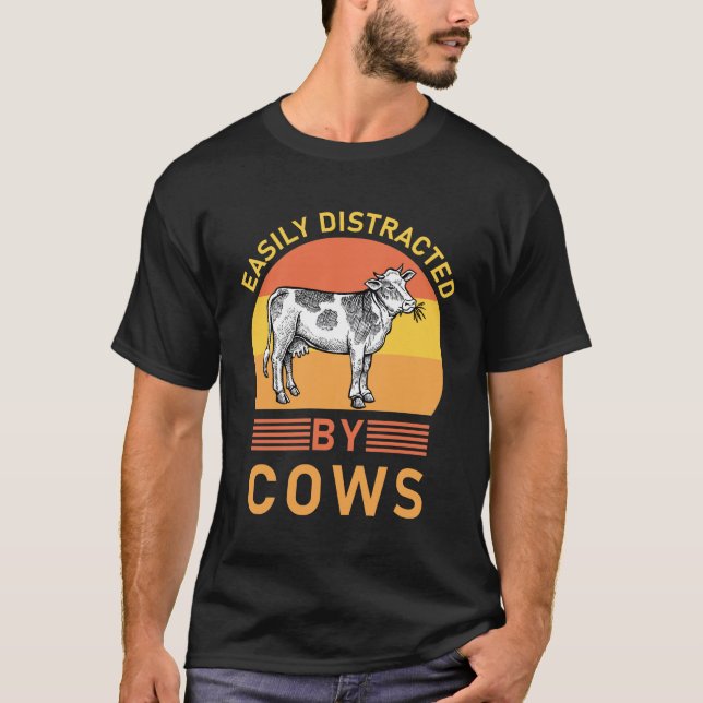 Easily Distracted By Cows - Funny T-Shirt (Front)