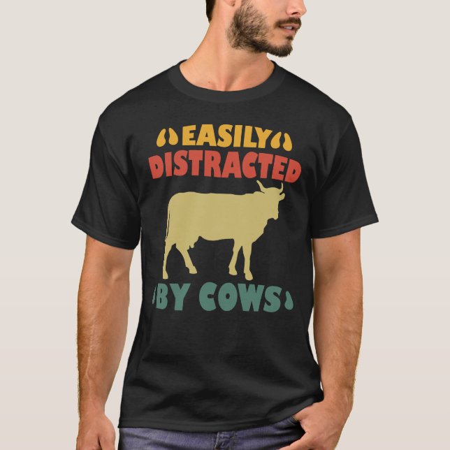 Easily Distracted By Cows T-Shirt (Front)