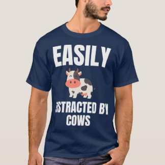 Easily Distracted By Cows T-Shirt
