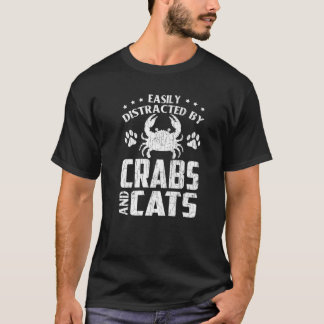 Easily Distracted By Crabs Funny Crabbing Crab Lov T-Shirt