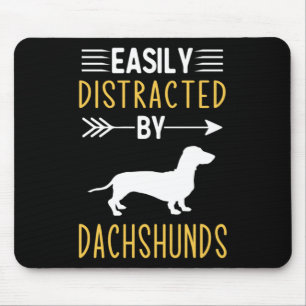 Easily Distracted By Dachshunds Mouse Mat