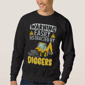 Easily Distracted By Diggers Backhoe Loader Sweatshirt