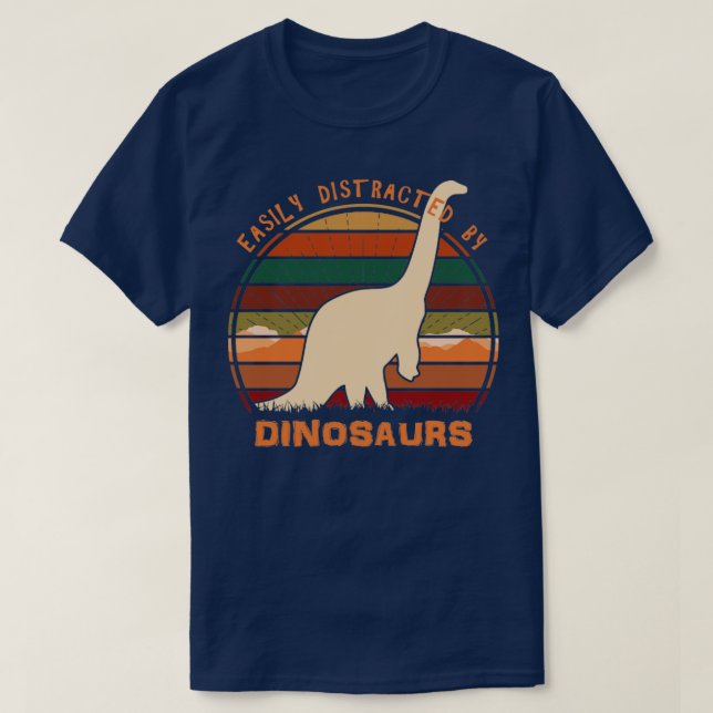 Easily Distracted By Dinosaurs1 T-Shirt (Design Front)
