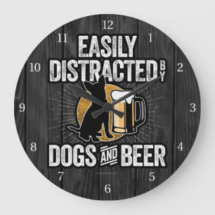 Easily Distracted by Dogs and Beer Large Clock