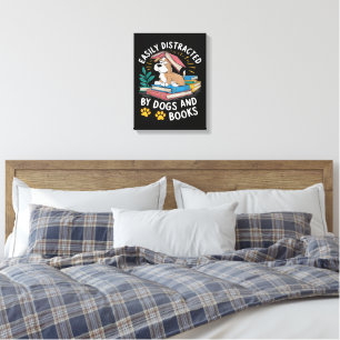 Easily Distracted by Dogs and Books Funny Pets Canvas Print
