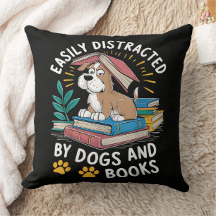 Easily Distracted by Dogs and Books Funny Pets Cushion