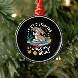 Easily Distracted by Dogs and Books Funny Pets Metal Tree Decoration