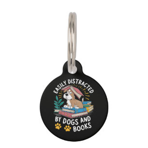 Easily Distracted by Dogs and Books Funny Pets Pet Tag